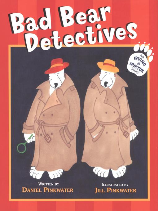 Title details for Bad Bear Detectives by Daniel Pinkwater - Available